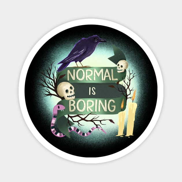 Normal Is Boring Magnet by LittleBunnySunshine